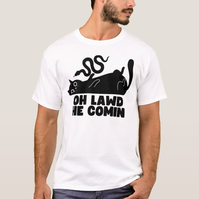 T-shirt Oh Lawd'He Comin (Devant)