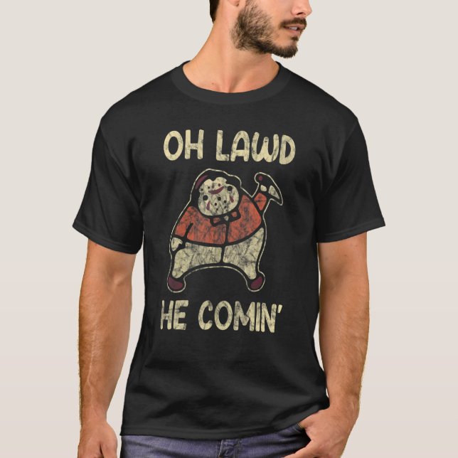 T-shirt Oh Lawt He Comin' Halloween Meurtre 1 (Devant)
