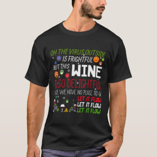 T-shirt Oh, Le Virus À L'Extérieur Est Effrayant, Mais Win
