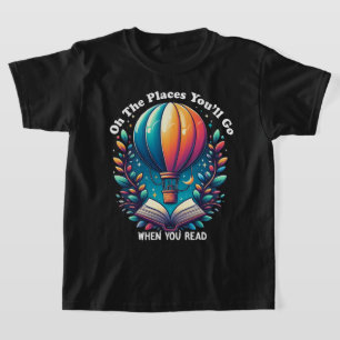 T-shirt Oh les endroits où tu iras quand tu liras la chemi