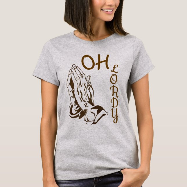 T-Shirt Oh Lordy (Devant)