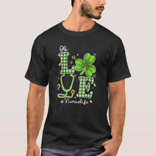 T-shirt Oh Love Nurse Life Stethoscope RN Nurse St Patrick