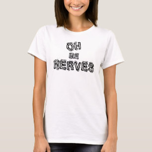T-shirt Oh Me Nerves A Souligné Le Dit Amusant De Terre-N