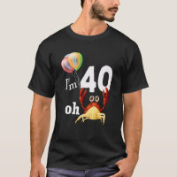 Oh merde J'ai 40 ans 40e anniversaire Humour Crabe