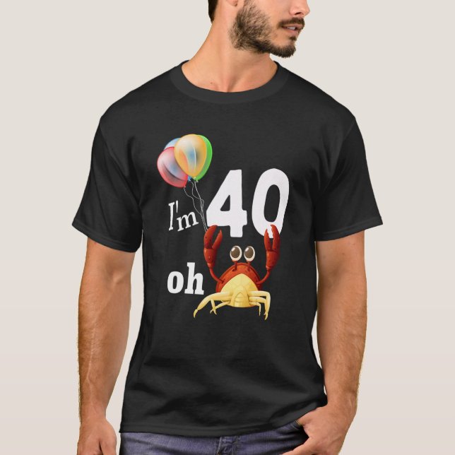 T-shirt Oh merde J'ai 40 ans 40e anniversaire Humour Crabe (Devant)