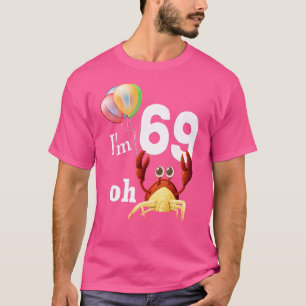 T-shirt Oh Merde J'ai 69 Ans Humour 69e Anniversaire Crabe