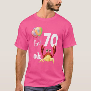 T-shirt Oh merde J'ai 70 ans 70e anniversaire Humour Crabe
