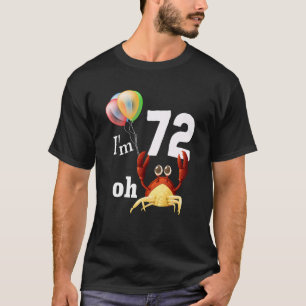 T-shirt Oh merde J'Ai 72 Ans 72e Anniversaire Crabe Humour