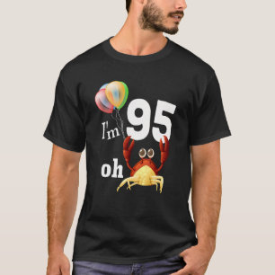 T-shirt Oh merde J'ai 95 ans 95e anniversaire Humour Crabe