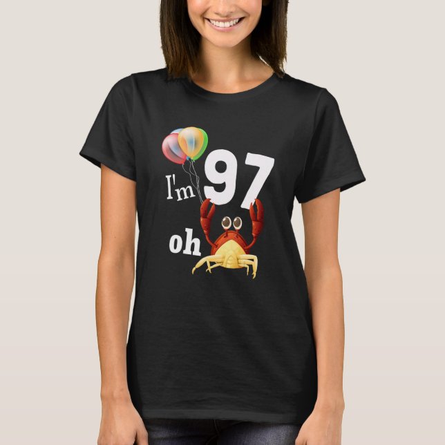 T-shirt Oh merde Je Suis 97 Ans 97e Anniversaire Crabe d'H (Devant)