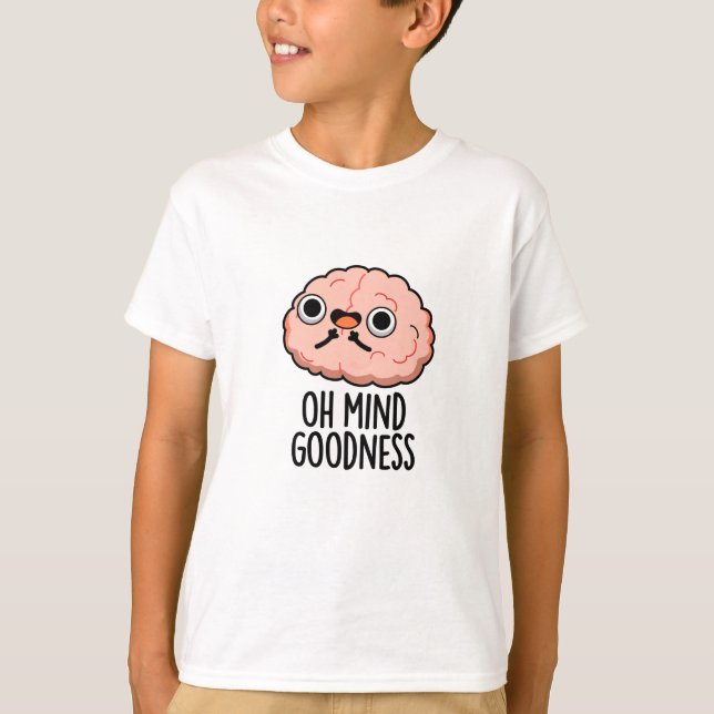 T-shirt Oh Mind Bonté Funny Cerveau Pun (Devant)