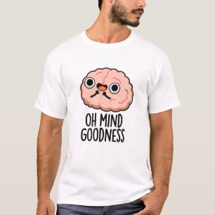 T-shirt Oh Mind Bonté Funny Cerveau Pun