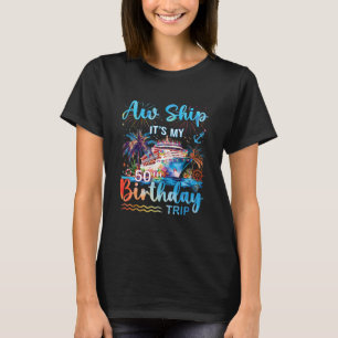 T-shirt Oh mon bateau c'est mon 50e anniversaire Croisière