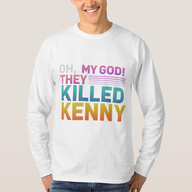 T-shirt oh mon bien ils ont tué kenny (Devant)