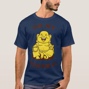 T-shirt Oh Mon Bouddha Funny Bouddhisme Dieu plaisanter