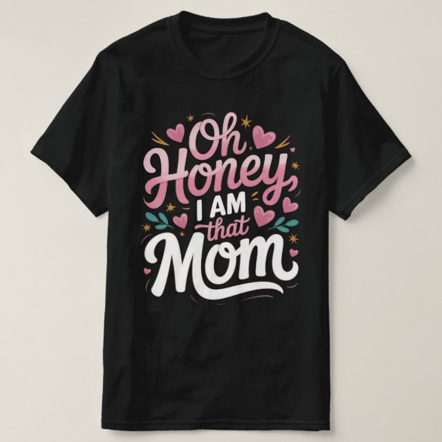 T-shirt "Oh mon chéri, JE SUIS CETTE MÈRE" (Design devant)