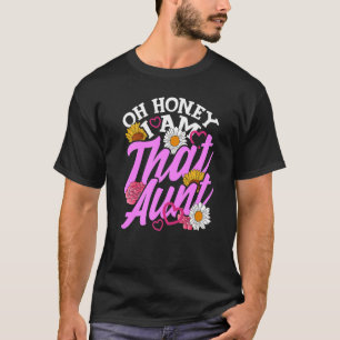T-shirt Oh Mon Chéri, Je Suis Cette Tante Qui Dit Tante Ta
