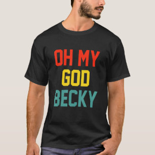 T-shirt Oh Mon Dieu Becky Appareils