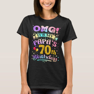 T-shirt Oh mon dieu, c'est les 70 ans de mon papa, joyeux 