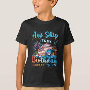 T-shirt Oh mon dieu, c'est mon 40e anniversaire Croisière