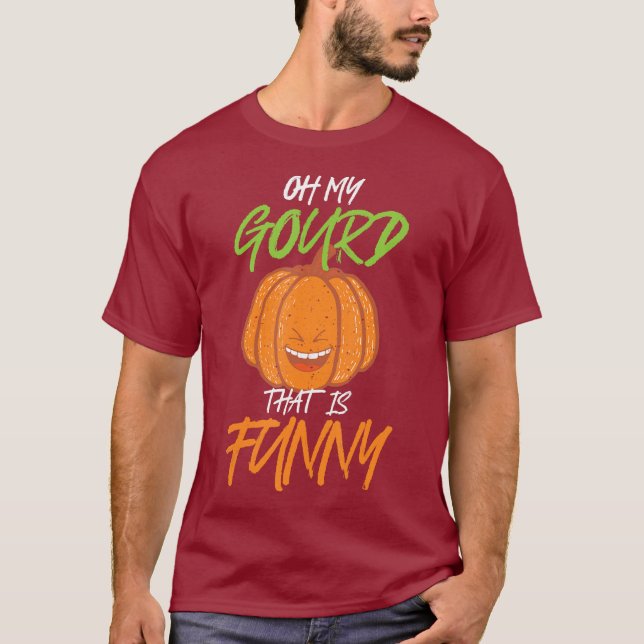 T-shirt Oh Mon Gourd C'Est Drôle (Devant)