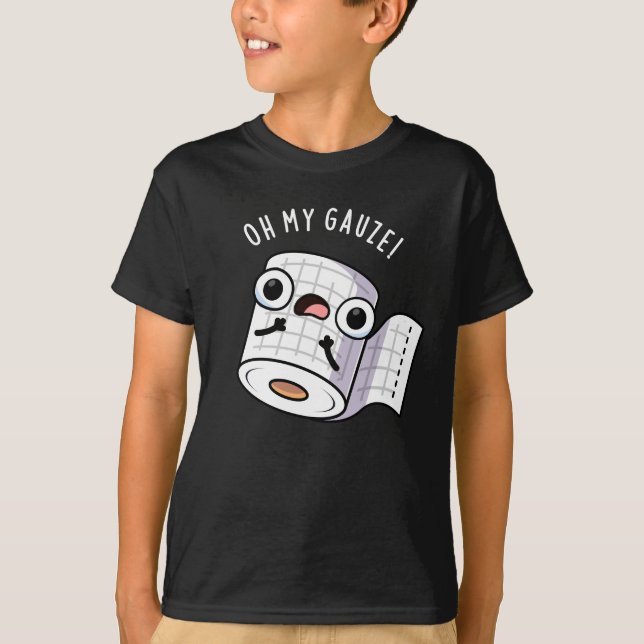 T-shirt Oh My Gauze Funny First Aid Pun Dark BG (Devant)