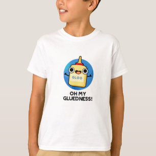 T-shirt Oh My Gluiness Funky Super Glue Pun