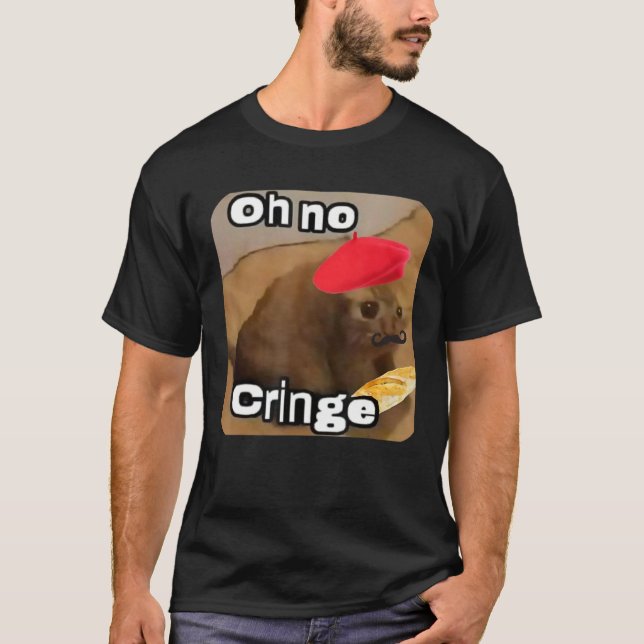 T-shirt Oh No Cringe Chat French Baguette T Internet Chat  (Devant)