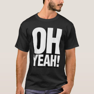 T-shirt Oh Ouais Citation Expression T Shirt