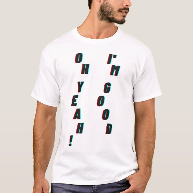 T-shirt oh oui ! Je suis bon (Devant)