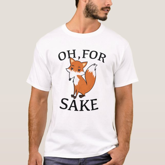 T-shirt Oh, Pour Fox Sake (Devant)