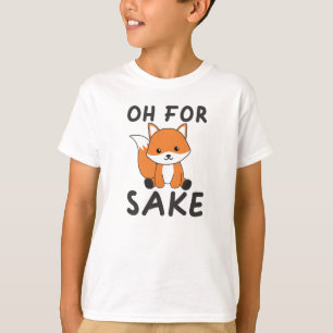 T-shirt Oh Pour Fox Sake Funny Foxes Pun