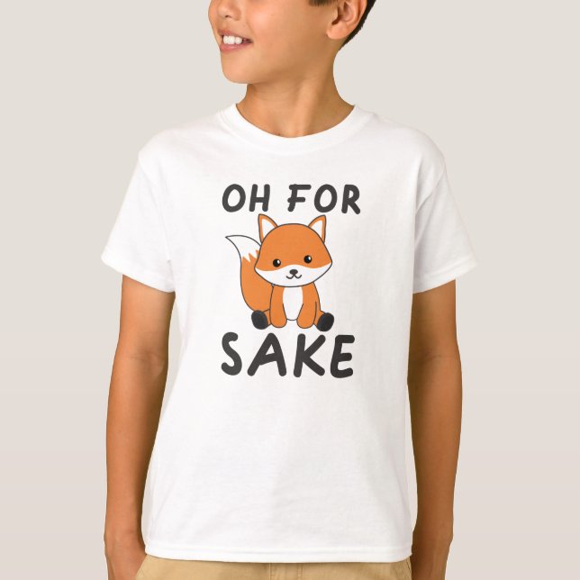 T-shirt Oh Pour Fox Sake Funny Foxes Pun (Devant)