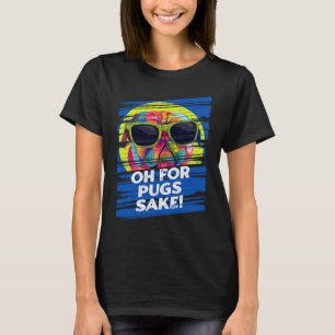 T-shirt Oh pour l'amour des Bouledogues Néerlandais Humour