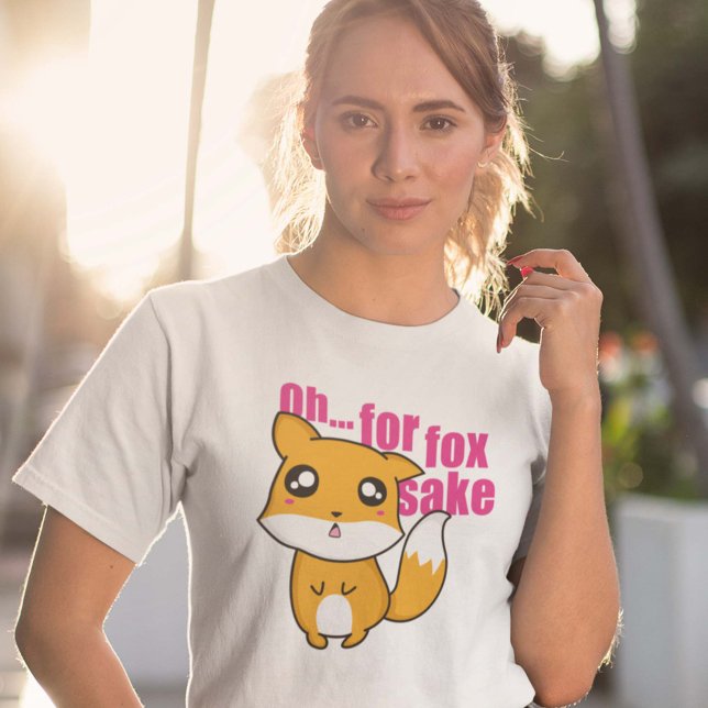 T-shirt Oh... Pour le renard (Oh... For Fox Sake T-Shirt)