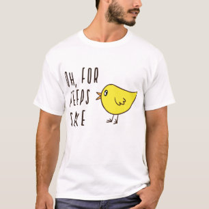 T-shirt Oh pour les gens Sake mignonne adorable poussin de