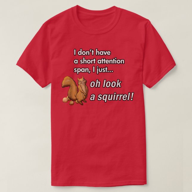 T-shirt Oh Regarde Un Écureuil Drôle Humour animal TDAH (Design devant)