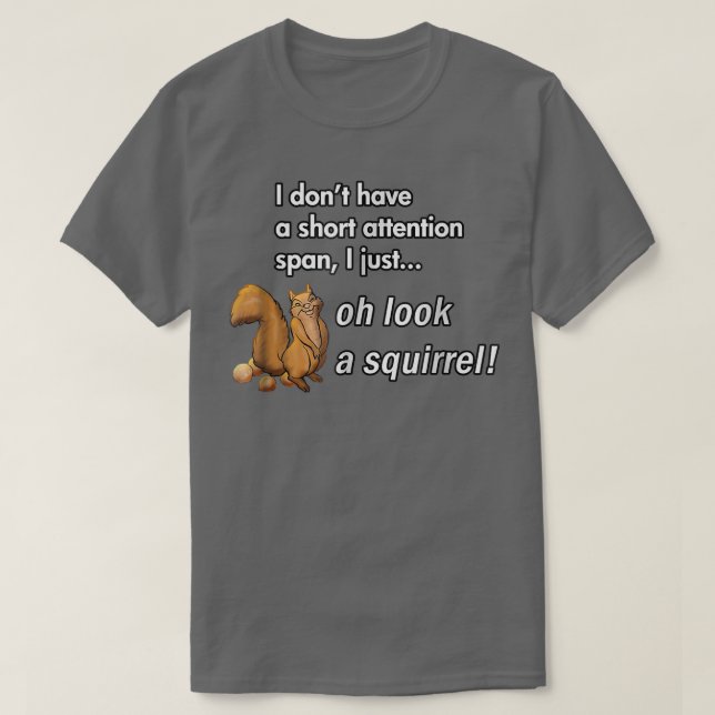 T-shirt Oh Regardez Un Écureuil Drôle Humour animal TDAH (Design devant)
