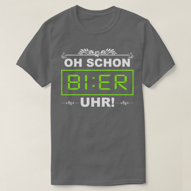 T-shirt Oh Schon BIER Uhr Lustiges Alkohol Trink Saufen Sa (Design devant)