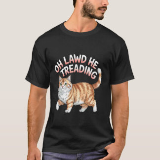 T-shirt Oh Seigneur Il Marche Gros Chat Qui Marche Mème Mi