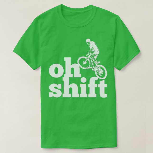 T-shirt Oh Shift Funny Bicycling (4) (Design devant)