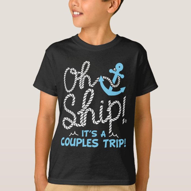 T-shirt Oh Ship C'est un voyage en couple - Oh Ship Cruise (Devant)