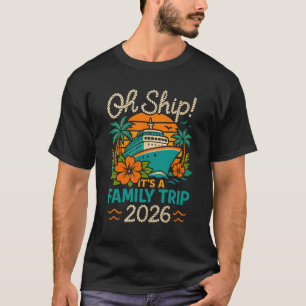 T-shirt Oh Ship Voyage en Famille Croisière 2026