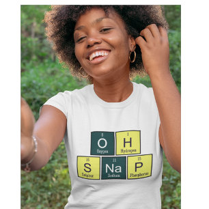 T-shirt Oh Snap Funny Élément Chimie enseignant Chimiste