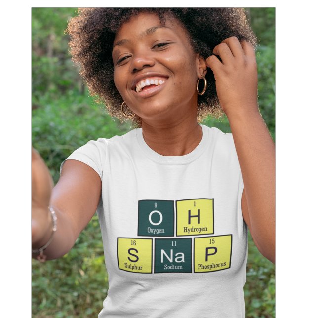 T-shirt Oh Snap Funny Élément Chimie enseignant Chimiste (Créateur téléchargé)