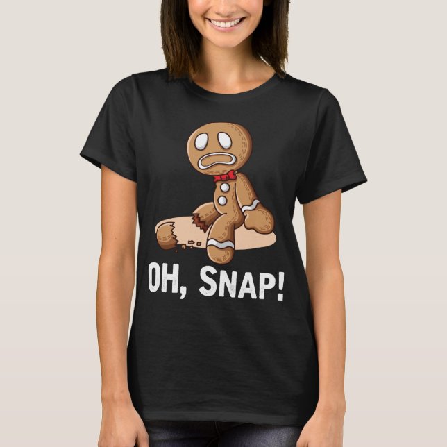 T-shirt Oh Snap Gingerbread Cookie Man Broyé Jambe Amputé (Devant)