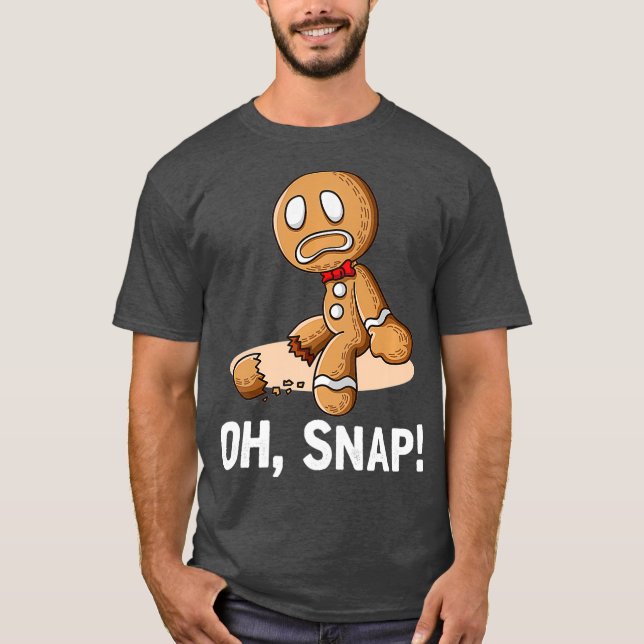 T-shirt Oh Snap Gingerbread Cookie Man Broyé Leg Ampu (Devant)