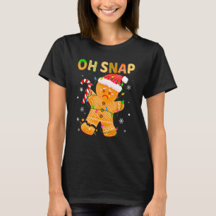T-shirt Oh Snap Gingerbread Homme Noël Costume biscuit B