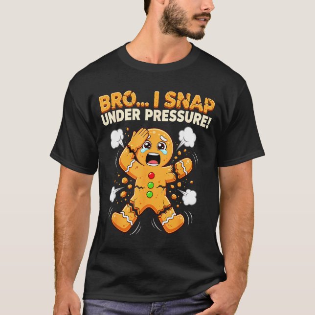 T-shirt Oh Snap Gingerbread Man Cookies I Snap Under Press (Devant)