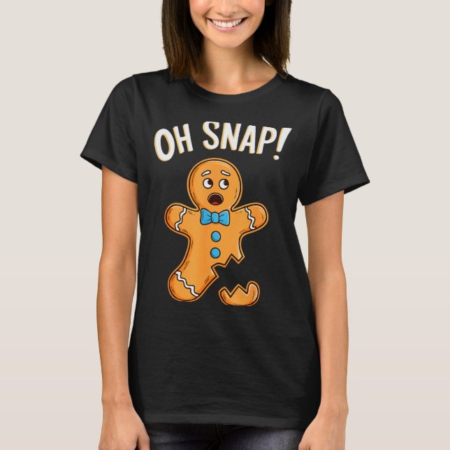 T-shirt Oh Snap Gingerbread Man Shirt Adult Kids Men Women (Devant)